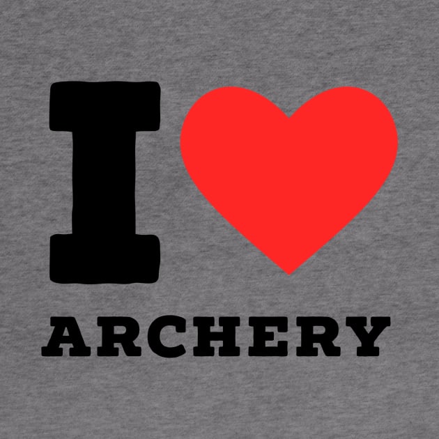 I love archery by richercollections